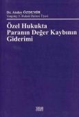 Özel Hukukta Paranın Değer Kaybının Giderimi - Atalay Özdemir