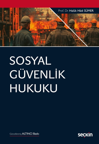 Sosyal Güvenlik Hukuku - Haluk Hadi Sümer