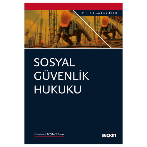 Sosyal Güvenlik Hukuku - Haluk Hadi Sümer