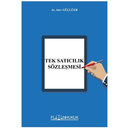 Tek Satıcılık Sözleşmesi - Alev Güçlüer