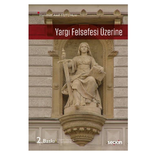 Yargı Felsefesi Üzerine - Mehmet Akif Tutumlu