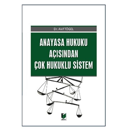 Anayasa Hukuku Açısından Çok Hukuklu Sistem - Akif Tögel