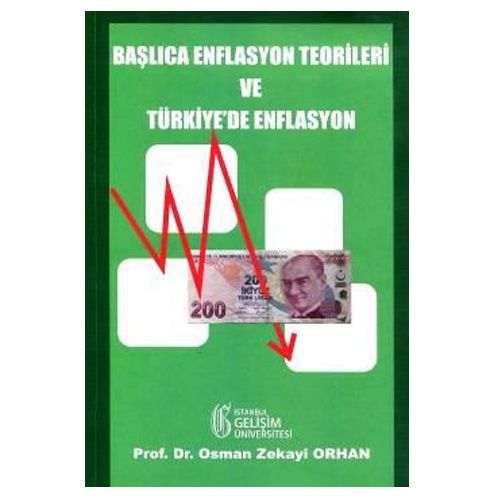 Başlıca Enflasyon Teorileri ve Türkiye\'de Enflasyon - Osman Zekayi Orhan