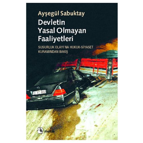 Devletin Yasal Olmayan Faaliyetleri - Ayşegül Sabuktay