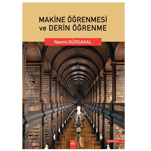 Makine Öğrenmesi ve Derin Öğrenme - Necmi Gürsakal