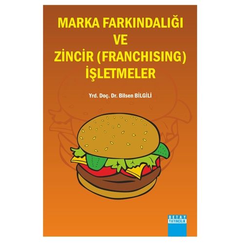 Marka Farkındalığı ve Zincir Franchising İşletmeler - Bilsen Bilgili