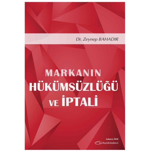 Markanın Hükümsüzlüğü ve İptali - Zeynep Bahadır