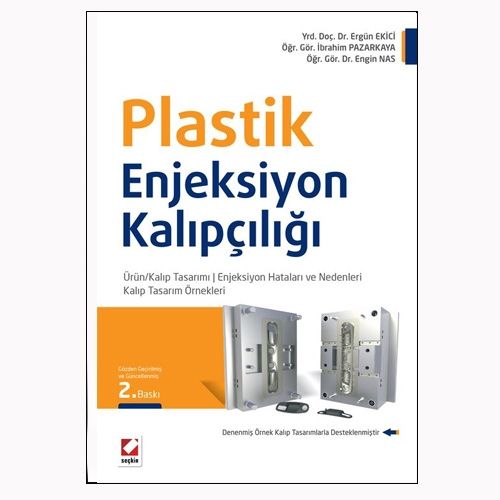 Plastik Enjeksiyon Kalıpçılığı - Ergün Ekici, İbrahim Pazarkaya, Engin Nas