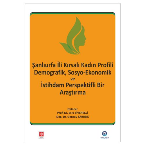 Şanlıurfa İli Kırsalı Kadın Profili - Esra Siverekli, Gencay Sarıışık