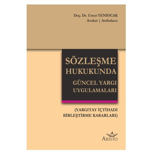Sözleşme Hukukunda Güncel Yargı Uygulamaları - Umut Yeniocak