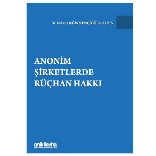 Anonim Şirketlerde Rüçhan Hakkı - Nihan Değirmencioğlu Aydın
