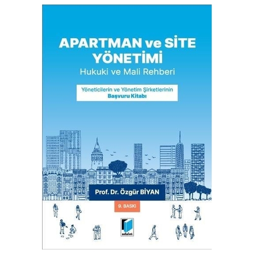 Apartman, Site ve İşhanı Yönetimleri Hukuki ve Mali Rehber - Özgür Biyan
