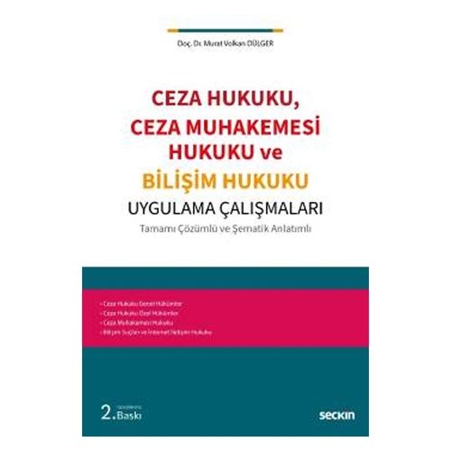 Ceza Hukuku, Ceza Muhakemesi Hukuku ve Bilişim Hukuku Uygulama Çalışmaları - Murat Volkan Dülger