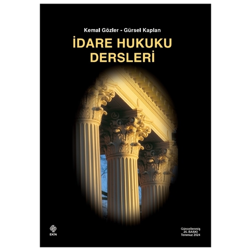 İdare Hukuku Dersleri - Kemal Gözler, Gürsel Kaplan