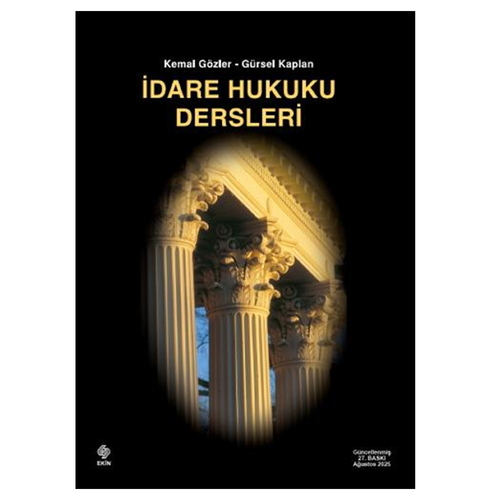 İdare Hukuku Dersleri - Kemal Gözler, Gürsel Kaplan