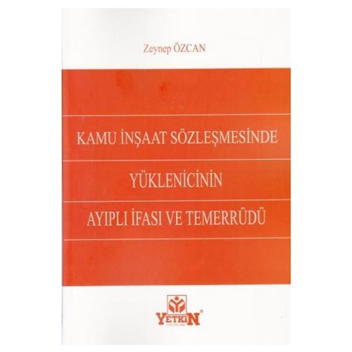 Kamu İnşaat Sözleşmesinde Yüklenicinin Ayıplı İfası ve Temerrüdü - Zeynep Özcan