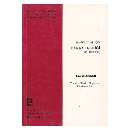 Kelepir Ürün İadesizdir - Bankacılar İçin Banka Tekniği - Turgut Sungur