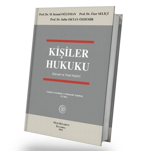 Kişiler Hukuku - Kemal Oğuzman, Özer Seliçi, Saibe Oktay Özdemir