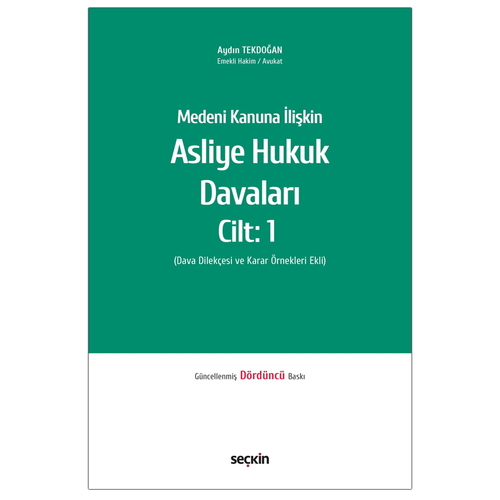 Medeni Kanuna İlişkin Asliye Hukuk Davaları Cilt 1 - Aydın Tekdoğan