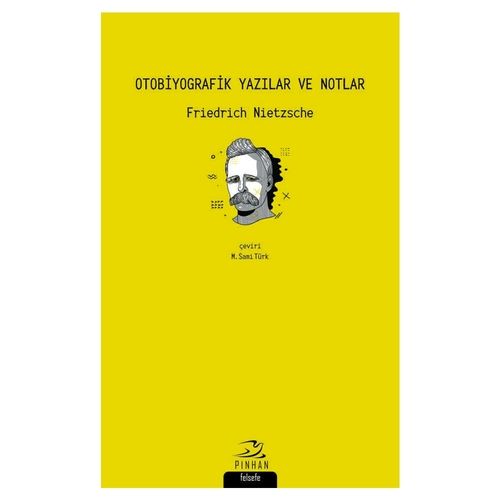 Otobiyografik Yazılar ve Notlar - Friedrich Nietzsche