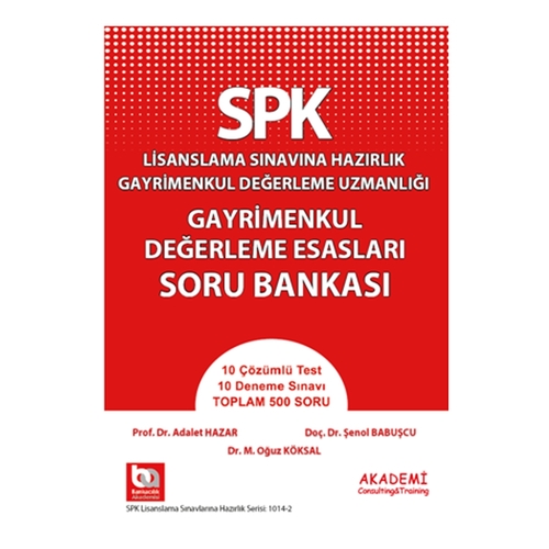SPK Gayrimenkul Değerleme Esasları Soru Bankası - Şenol Babuşcu, Adalet Hazar, M. Oğuz Köksal