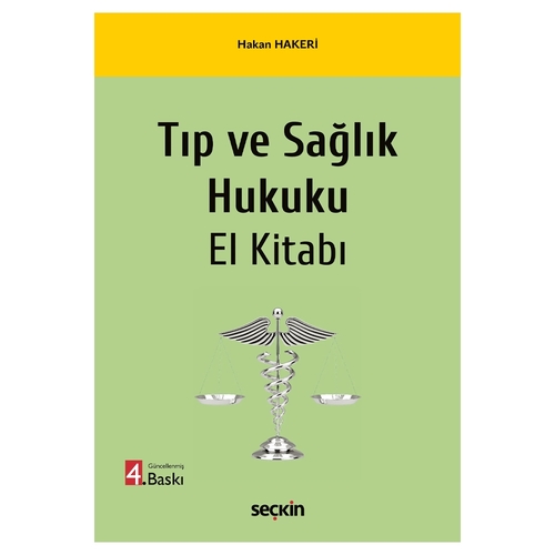 Tıp ve Sağlık Hukuku El Kitabı - Hakan Hakeri