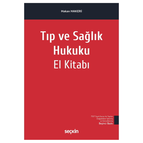 Tıp ve Sağlık Hukuku El Kitabı - Hakan Hakeri