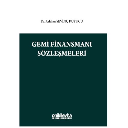 Gemi Finansmanı Sözleşmeleri - Aslıhan Sevinç Kuyucu