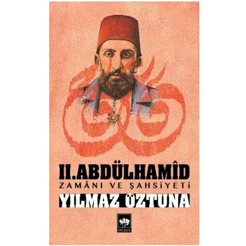 II. Abdülhamid - Yılmaz Öztuna