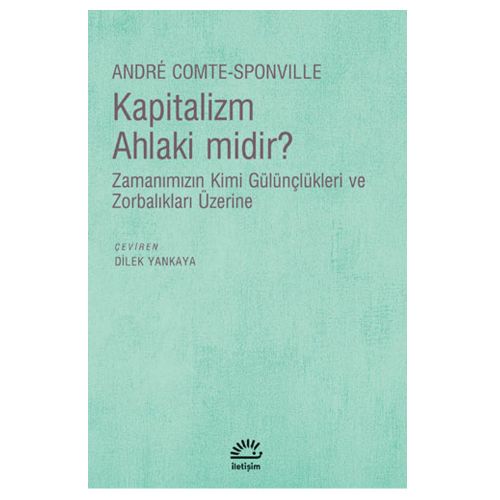 Kapitalizm Ahlaki midir? - Andre Comte-Sponville
