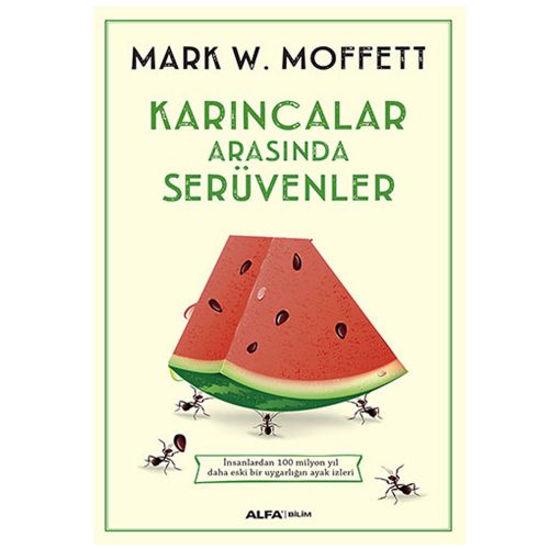 Karıncalar Arasında Serüvenler - Mark W. Moffett
