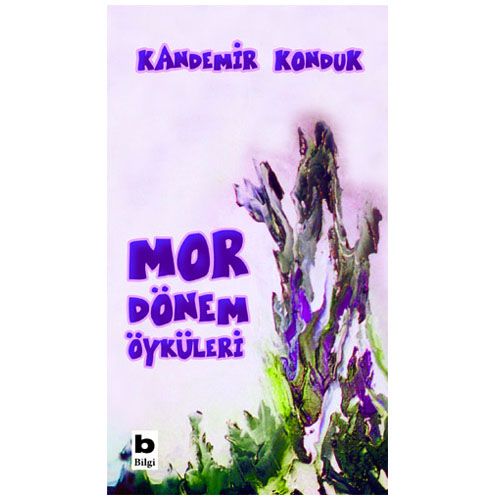 Mor Dönem Öyküleri - Kandemir Konduk