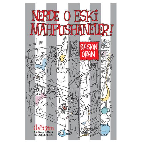 Nerde O Eski Mahpushaneler! - Baskın Oran