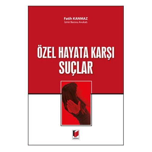 Özel Hayata Karşı Suçlar - Fatih Kanmaz