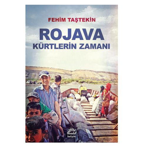 Rojova Kürtlerin Zamanı - Fehim Taştekin