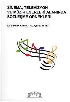 Sinema, Televizyon ve Müzik Eserleri Alanında Sözleşme Örnekleri - Derman Kanal, Ayşe Erdiner