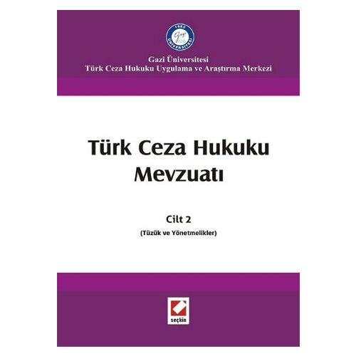 Türk Ceza Hukuku Mevzuatı Cilt 2 (Tüzük ve Yönetmelikler) - İzzet Özgenç