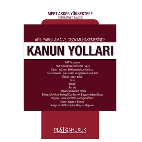 Adil Yargılama ve Ceza Muhakemesi Kanun Yolları - Mert Asker Yüksektepe