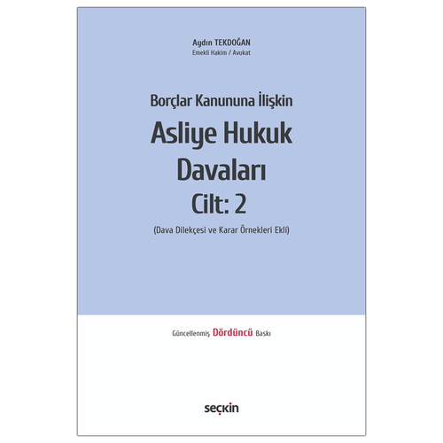 Borçlar Kanununa İlişkin Asliye Hukuk Davaları Cilt: 2 - Aydın Tekdoğan