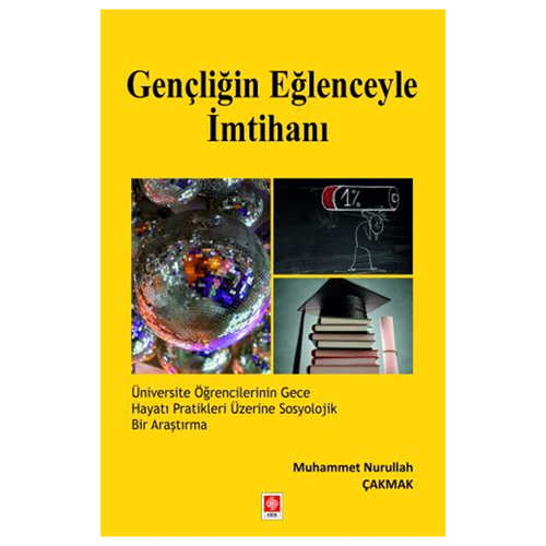 Gençliğin Eğlenceyle İmtihanı - Muhammet Nurullah Çakmak