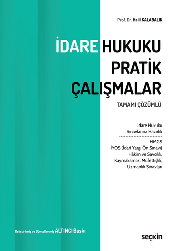 İdare Hukuku Pratik Çalışmalar - Halil Kalabalık