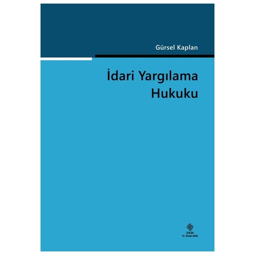 İdari Yargılama Hukuku - Gürsel Kaplan