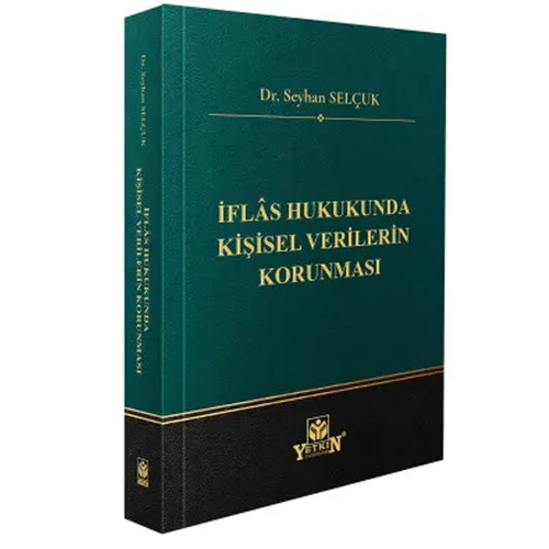 İflas Hukukunda Kişisel Verilerin Korunması - Seyhan Selçuk
