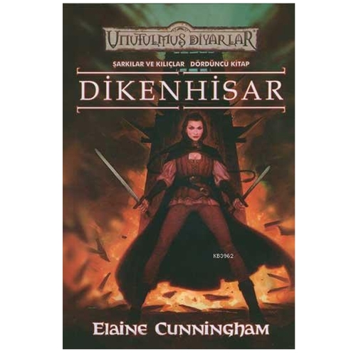 Kelepir Ürün İadesizdir - Dikenhisar Şarkılar ve Kılıçlar 4. Kitap - Elaine Cunningham