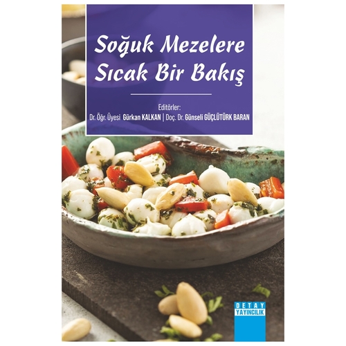 Soğuk Mezelere Sıcak Bir Bakış - Gürkan Kalkan, Günseli Güçlütürk Baran