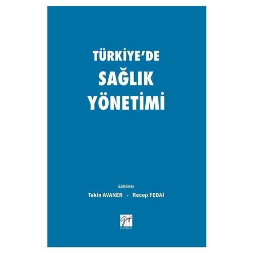 Türkiye\'de Sağlık Yönetimi - Tekin Avaner, Recep Fedai