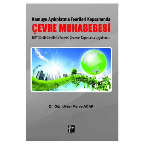 Kamuyu Aydınlatma Teorileri Kapsamında Çevre Muhasebesi - Merve Acar