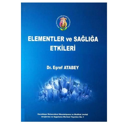 Elementler ve Sağlığa Etkileri - Eşref Atabey