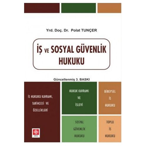 İş ve Sosyal Güvenlik Hukuku - Polat Tunçer