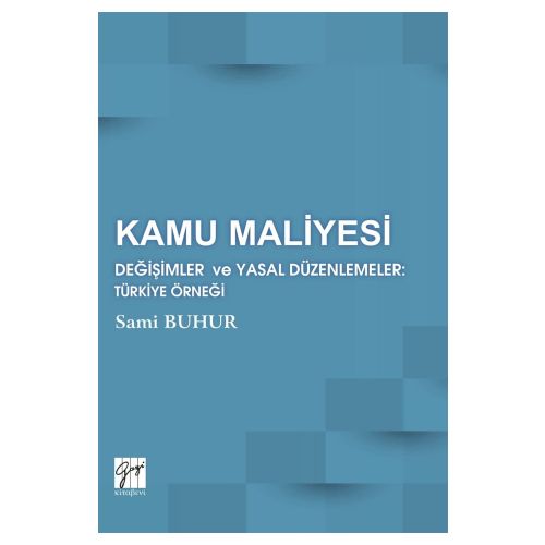 Kamu Maliyesi, Değişimler ve Yasal Düzenlemeler, Türkiye Örneği - Sami Buhur